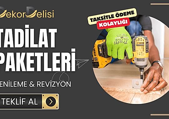 Eski Ev Tadilatı ve Yenileme Paketleri