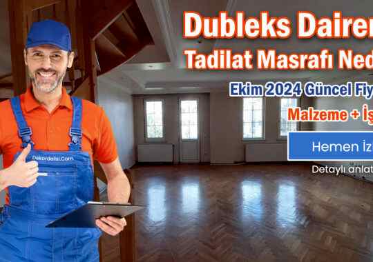 200 M2 Dubleks Dairenin Komple Tadilat Masrafı Nedir