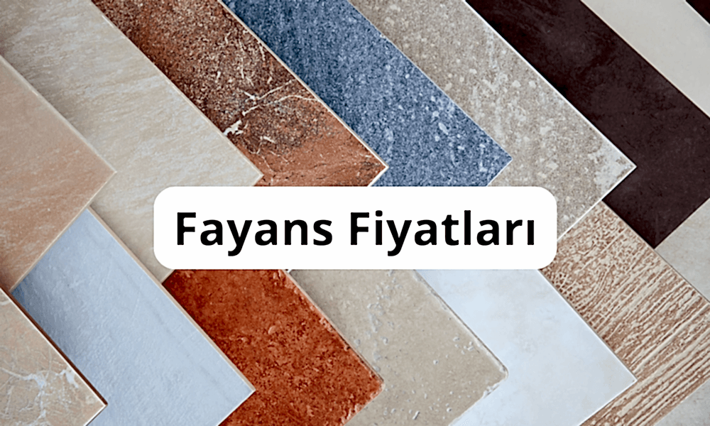 Fayans Fiyatları