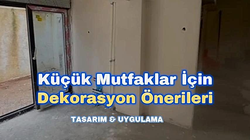 Küçük Mutfak Tasarım ve Uygulama Projemiz