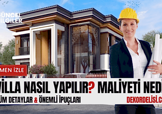 Lüks Villa Yapım Aşamaları ve Toplam Maliyeti