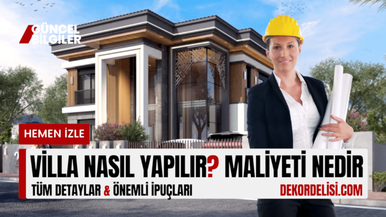 Lüks Villa Yapım Aşamaları ve Toplam Maliyeti